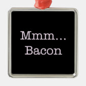 Bacon Mmm Ornament Aus Metall (Vorne)