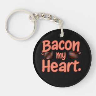 Bacon My Heart Schlüsselanhänger