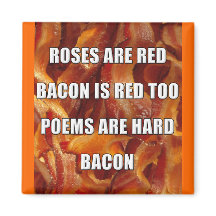 Bacon Poem Funny Kühlschrankmagnet