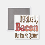 Bacon Quitter Magnet (Vorderseite/Rückseite)