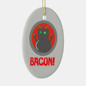 Bacon Robot Keramik Ornament (Rechts)