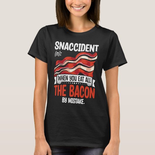 Bacon Snaccident  Bacon  Pig Pork Humor Men Women T-Shirt (Vorderseite)
