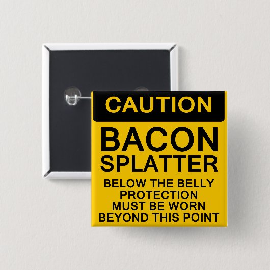 Bacon Spritzer Vorsicht Button (Vorne & Hinten)