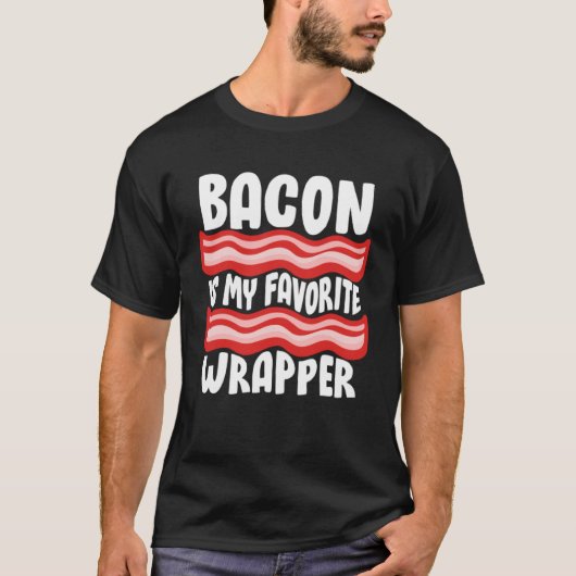 Bacon T-Shirts Bacon ist mein Lieblingswrapper (Vorderseite)