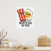 Bacon und Eier auf den Zehen Funny Toast Puff Poster (Küche)