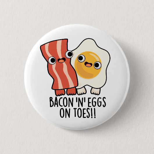 Bacon und Eier auf Zehen Lustiger Toast Pun Button (Vorderseite)