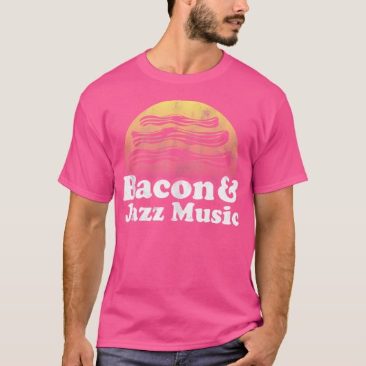 Bacon und Jazz Musik T-Shirt (Vorderseite)