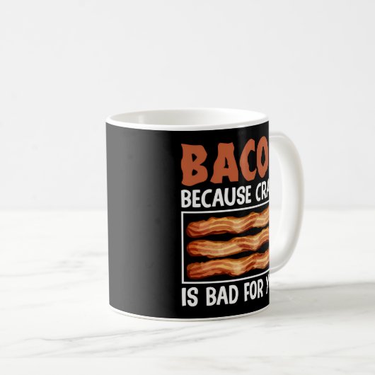 Bacon, weil Crack schlecht für Sie Schweinefleisch Kaffeetasse (VorderseiteRechts)