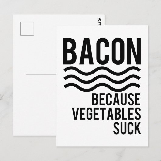 Bacon! Weil Gemüse Sind zum Kotzen wird Postkarte (Vorne/Hinten)
