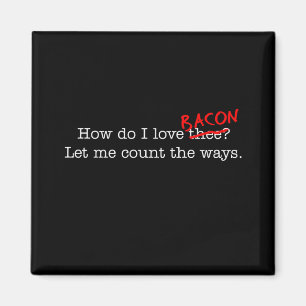 Bacon Wie Liebe ich das? Magnet