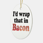 Bacon Wrap Keramik Ornament (Links)