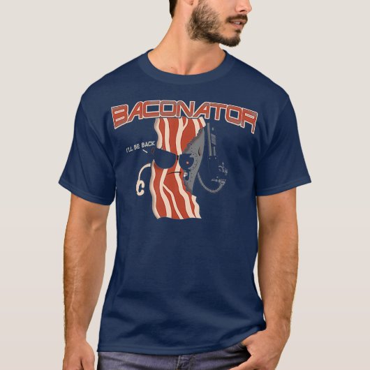 Baconator Bacon Food T-Shirt (Vorderseite)