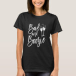 Bad and Boojie Bachelorette Brautparty Wedding T-Shirt<br><div class="desc">Bad and Boojie Bachelorette Brautparty Wedding</div>