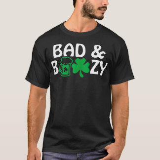 Bad and Boozy Funny St Patty's Day Matching Green T-Shirt