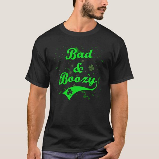 Bad and Boozy Saint Patrick' Day Drinking T-Shirt (Vorderseite)