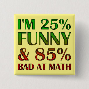 Bad at Math Funny Button Abzeichen Button