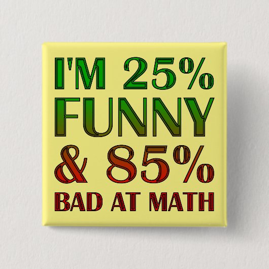 Bad at Math Funny Button Abzeichen Button (Vorderseite)