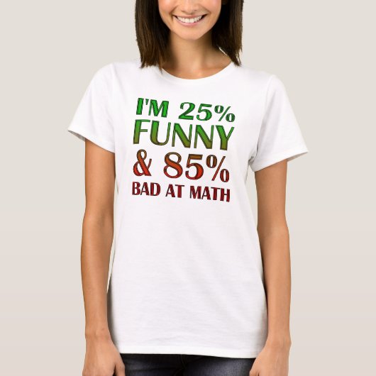 Bad at Math Funny T - Shirt (Vorderseite)