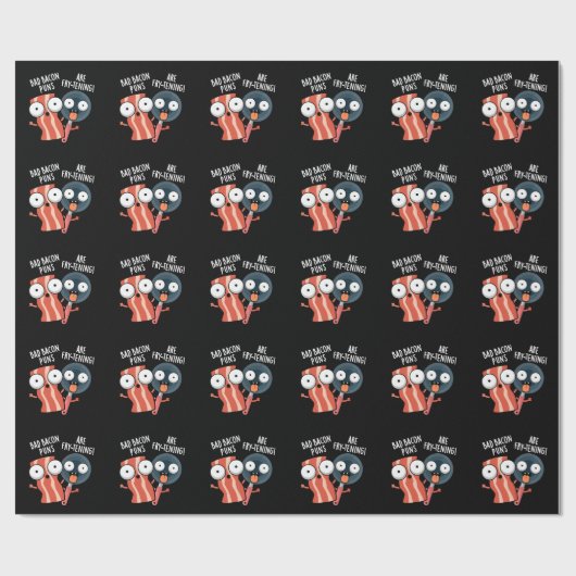 Bad Bacon Puns sind fry-fressenden Food Pun Dark B Geschenkpapier (Flach)