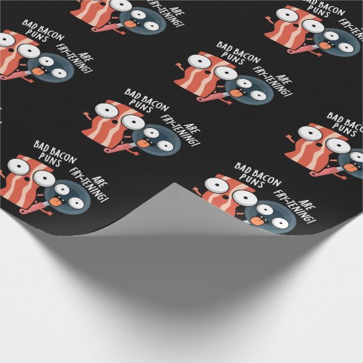 Bad Bacon Puns sind fry-fressenden Food Pun Dark B Geschenkpapier (Ecke)