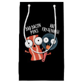 Bad Bacon Puns sind fry-fressenden Food Pun Dark B Kleine Geschenktüte (Vorderseite)