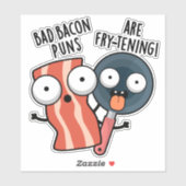 Bad Bacon Puns sind fry-frischen Funny Food Pun Aufkleber (Blatt)