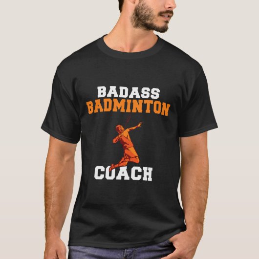 Bad Badminton Coach T-Shirt (Vorderseite)