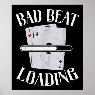 Bad Beat Loading Texas Holdem Casino Poker Poster