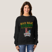 Bad Beat Story Call 1 800 KEINE KARTEN Sweatshirt (Vorne ganz)