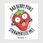 Bad Berry Puns Straw matize Me Erdbeeren Pun Aufkleber (Blatt)