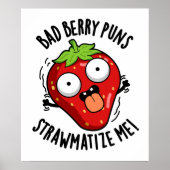 Bad Berry Puns Straw matize Me Erdbeeren Pun Poster (Vorne)