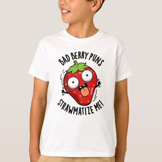 Bad Berry Puns Straw matize Me Erdbeeren Pun T-Shirt (Vorderseite)