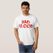 Bad Blood T-Shirt (Vorne ganz)
