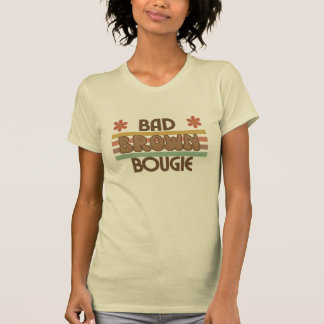 Bad Brown und Bougie T-Shirt