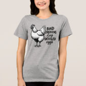 Bad Chickens Lay Deviled Eggs Funny Farm Chicken Tri-Blend Shirt (Vorderseite)