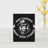 Bad Choices Make Good Stories Funny Gorilla Ape Co Karte (Gelbe Blume)