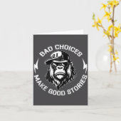 Bad Choices Make Good Stories Funny Gorilla Ape Co Karte (Gelbe Blume)