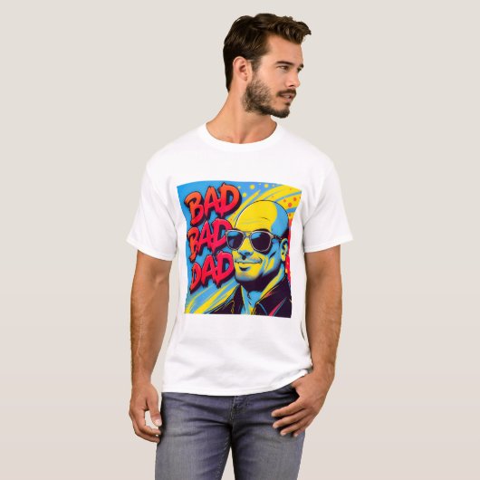 Bad Dad T-Shirt (Vorne ganz)