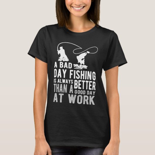 Bad Day Fishing   Sarcastic Sayings   Fishing T-Shirt (Vorderseite)
