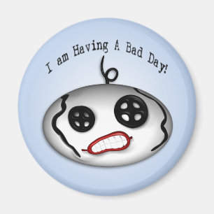Bad Day Magnet