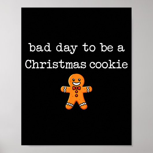 Bad Day To Be A Christmas Cookie Gingerbread Xmas Poster (Vorne)
