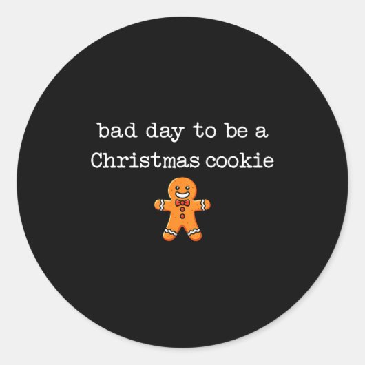 Bad Day To Be A Christmas Cookie Gingerbread Xmas Runder Aufkleber (Vorderseite)