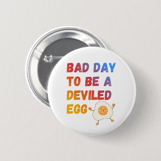 Bad Day to Be a Deviled Egg Button (Vorne & Hinten)