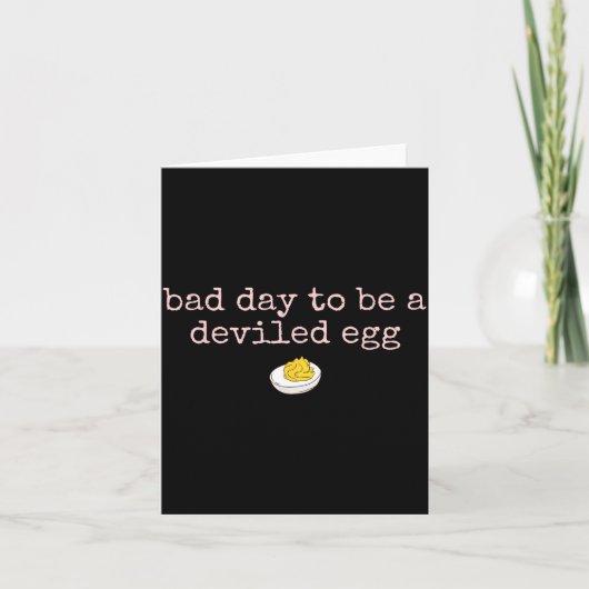 Bad Day To Be A Deviled Egg Fall Thanksgiving Food Karte (Vorderseite)