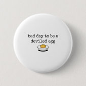 Bad Day To Be A Deviled Egg Funny Thanksgiving Dev Button (Vorderseite)