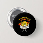 Bad Day To Be A Deviled Egg Funny Thanksgiving Din Button (Vorne & Hinten)