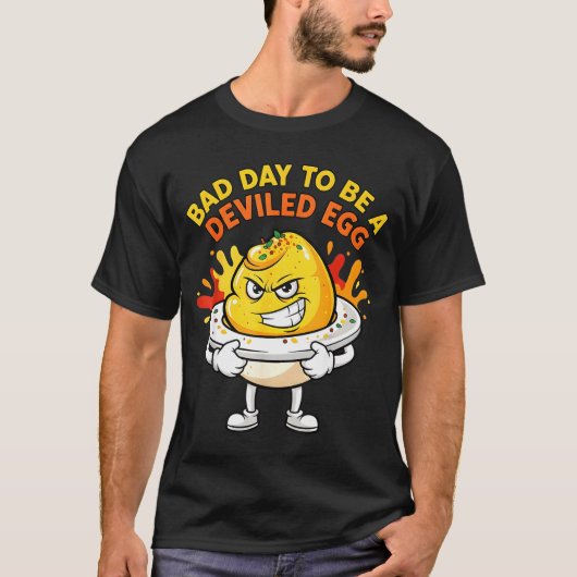 Bad Day To Be A Deviled Egg Funny Thanksgiving Din T-Shirt (Vorderseite)