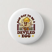 Bad Day To Be A Deviled Egg Funny Thanksgiving Egg Button (Vorderseite)