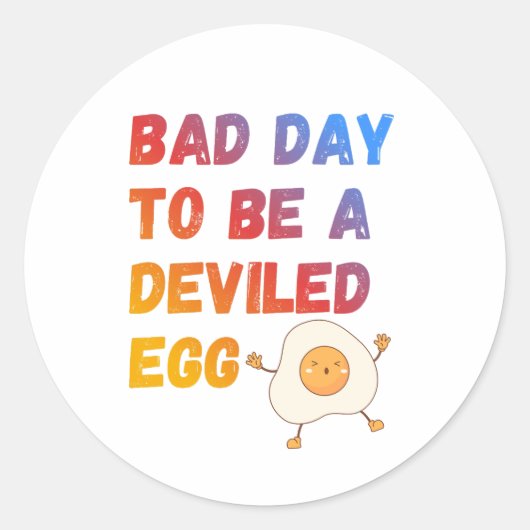 Bad Day to Be a Deviled Egg Runder Aufkleber (Vorderseite)