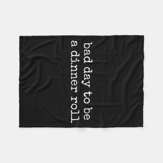 Bad Day To Be A Dinner Roll Lover Funny Thanksgivi Fleecedecke (Vorderseite (Horizontal))